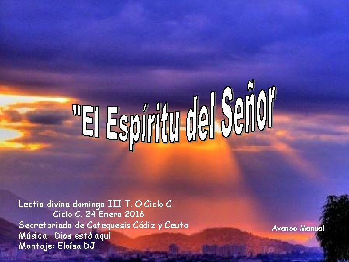 Lectio divina domingo III T. O Ciclo C. 24 Enero 2016 Secretariado de Catequesis