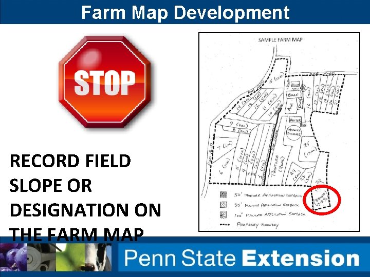 Farm Map Development RECORD FIELD SLOPE OR DESIGNATION ON THE FARM MAP 