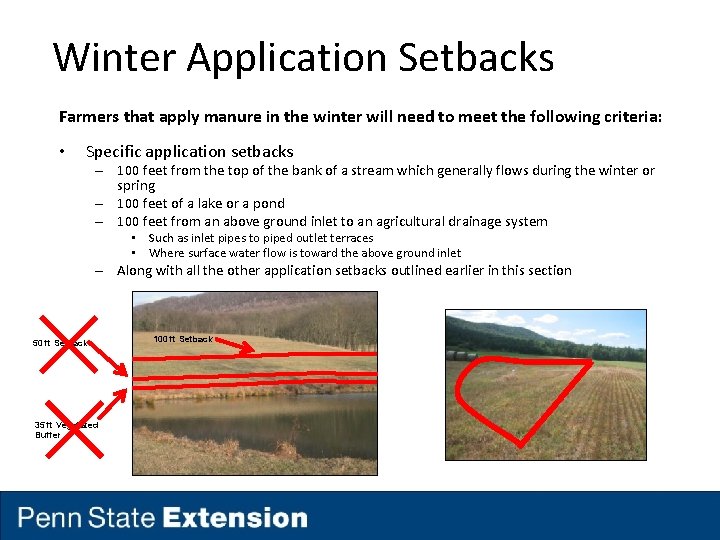Winter Application Setbacks Farmers that apply manure in the winter will need to meet
