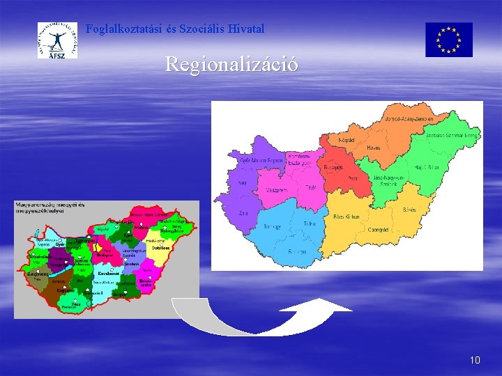 Foglalkoztatási és Szociális Hivatal Regionalizáció 10 