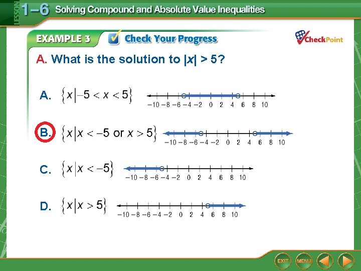 A. What is the solution to |x| > 5? A. B. C. D. 