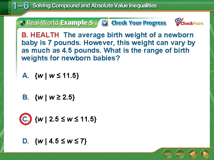 B. HEALTH The average birth weight of a newborn baby is 7 pounds. However,