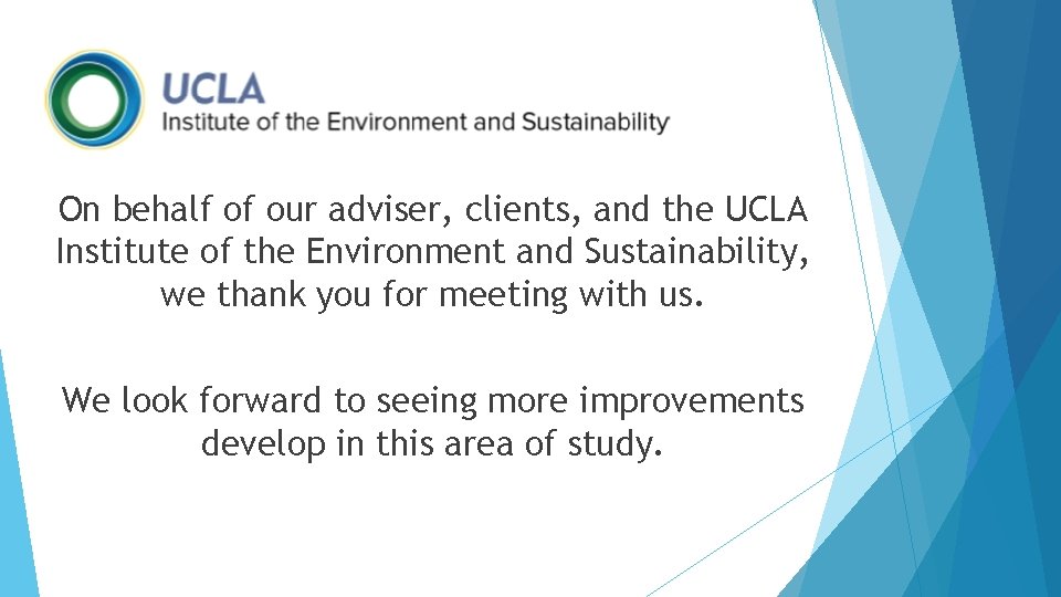 On behalf of our adviser, clients, and the UCLA Institute of the Environment and