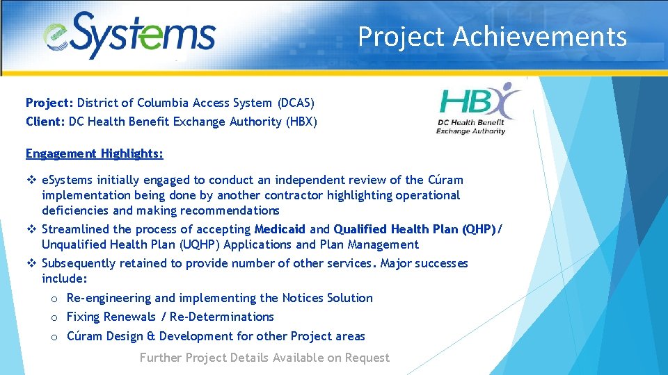 Project Achievements Project: District of Columbia Access System (DCAS) Client: DC Health Benefit Exchange