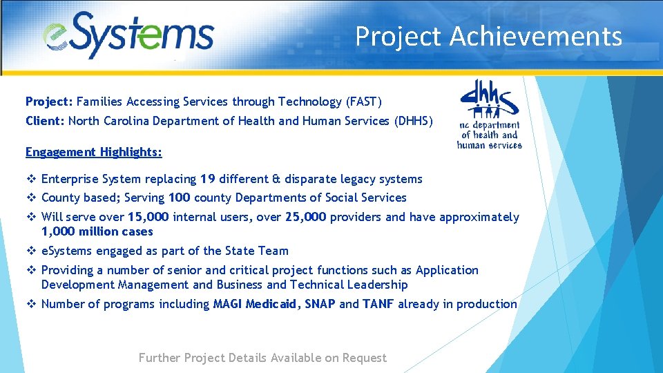 Project Achievements Project: Families Accessing Services through Technology (FAST) Client: North Carolina Department of