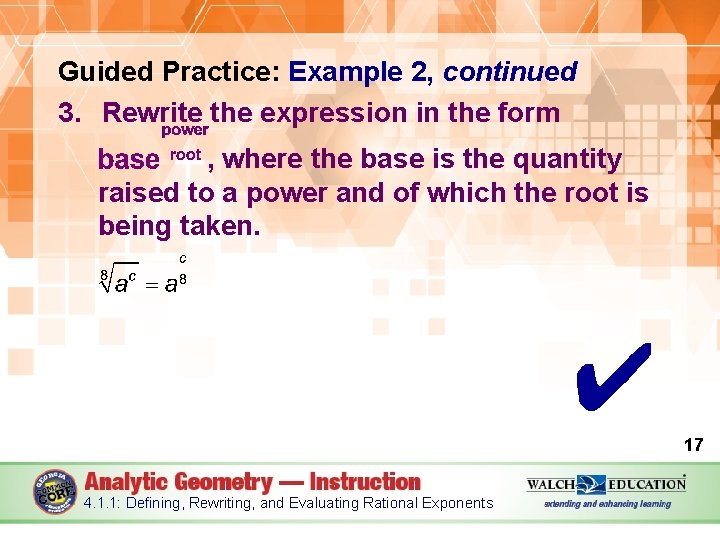 Guided Practice: Example 2, continued 3. Rewrite the expression in the form , where