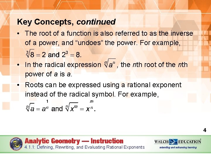Key Concepts, continued • The root of a function is also referred to as