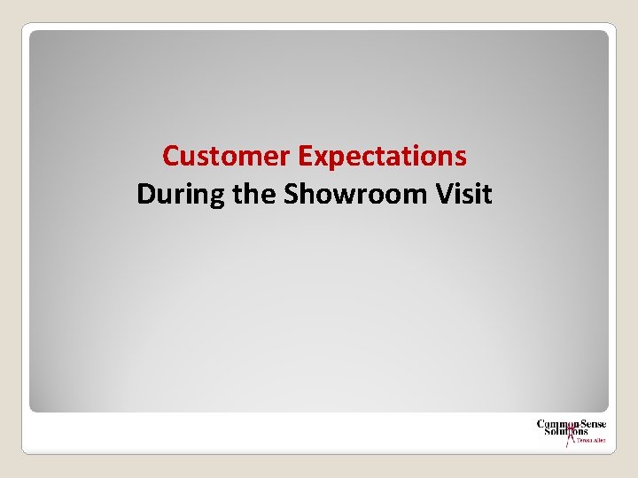 Customer Expectations During the Showroom Visit 
