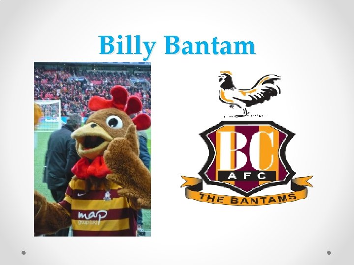 Billy Bantam 