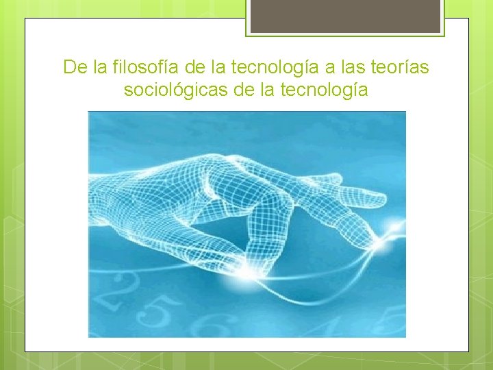 De la filosofía de la tecnología a las teorías sociológicas de la tecnología 