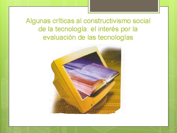 Algunas críticas al constructivismo social de la tecnología: el interés por la evaluación de