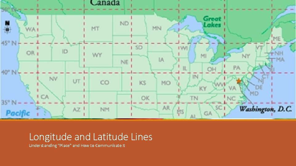 Longitude and Latitude Lines Understanding “Place” and How to Communicate It 