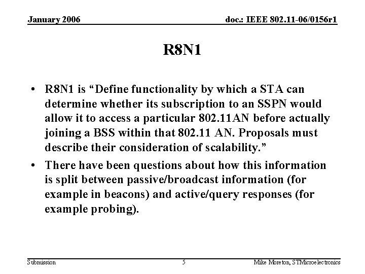 January 2006 doc. : IEEE 802. 11 -06/0156 r 1 R 8 N 1