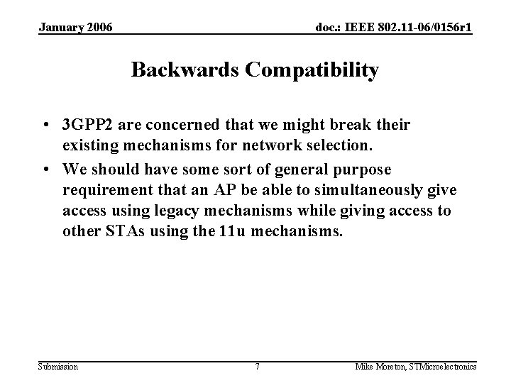 January 2006 doc. : IEEE 802. 11 -06/0156 r 1 Backwards Compatibility • 3