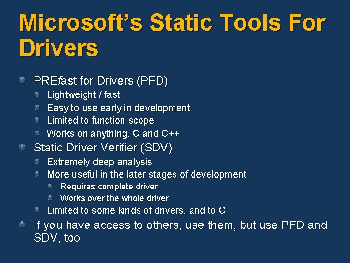 Microsoft’s Static Tools For Drivers PREfast for Drivers (PFD) Lightweight / fast Easy to Microsoft’s Static Tools For Drivers PREfast for Drivers (PFD) Lightweight / fast Easy to