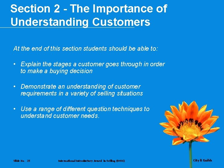 Section 2 - The Importance of Understanding Customers At the end of this section