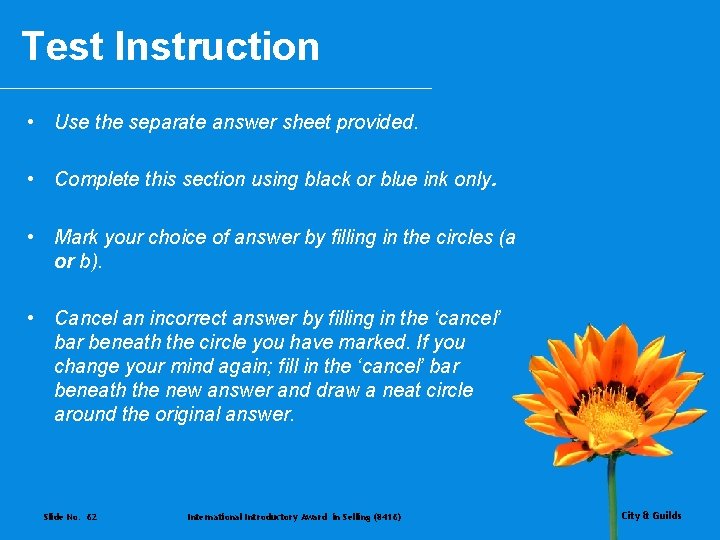 Test Instruction • Use the separate answer sheet provided. • Complete this section using