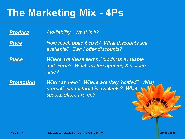 The Marketing Mix - 4 Ps Product Availability. What is it? Price How much