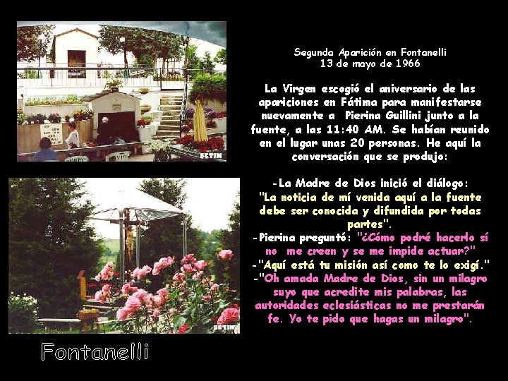 Segunda Aparición en Fontanelli 13 de mayo de 1966 La Virgen escogió el aniversario