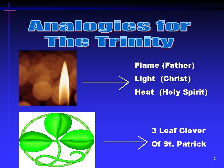 Flame (Father) Light (Christ) Heat (Holy Spirit) 3 Leaf Clover Of St. Patrick 8