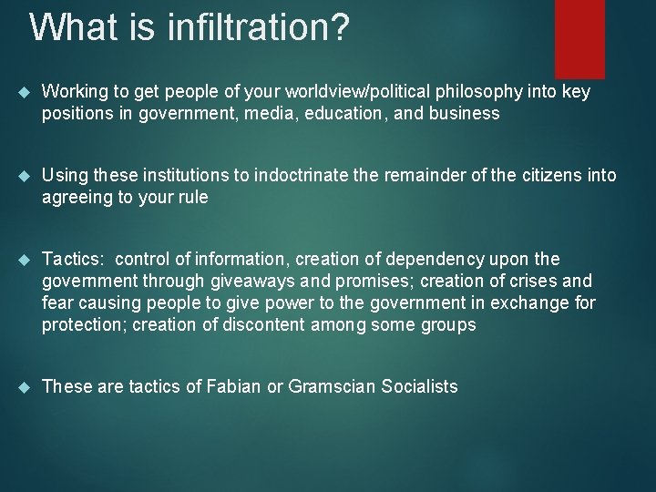 What is infiltration? Working to get people of your worldview/political philosophy into key positions