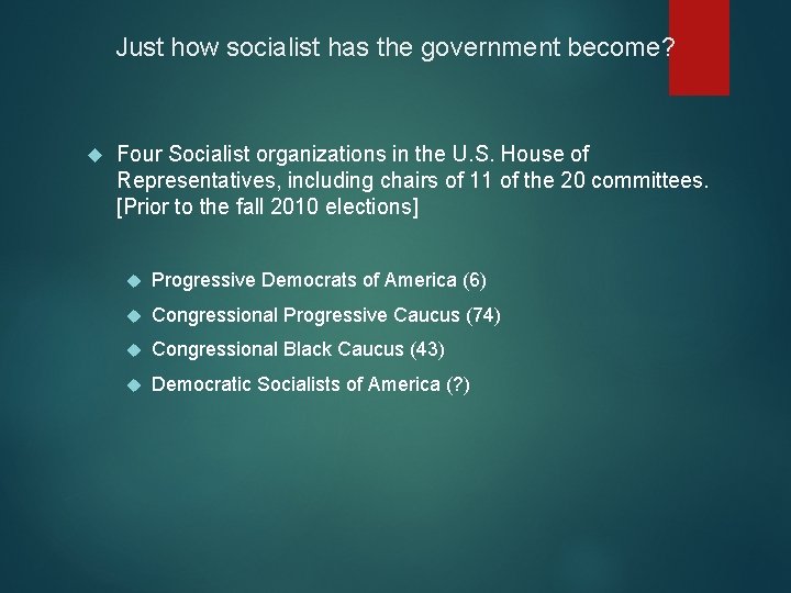 Just how socialist has the government become? Four Socialist organizations in the U. S.
