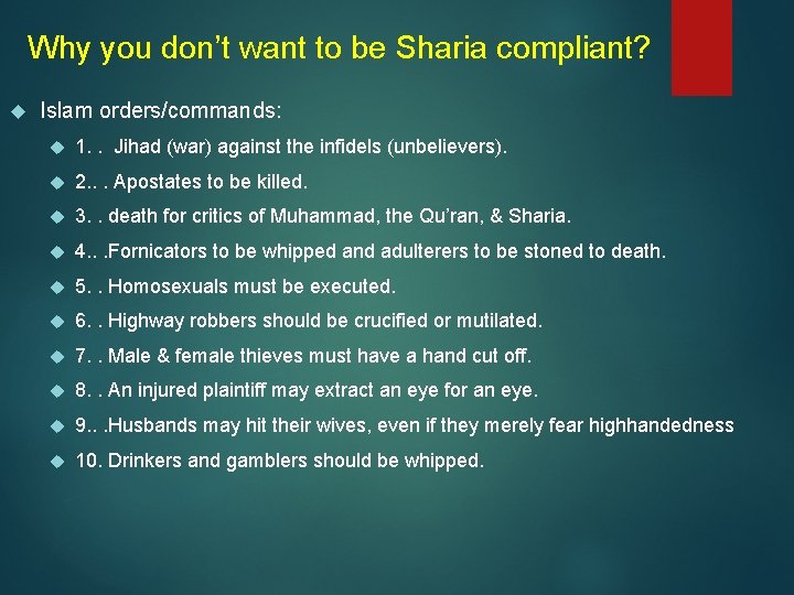 Why you don’t want to be Sharia compliant? Islam orders/commands: 1. . Jihad (war)