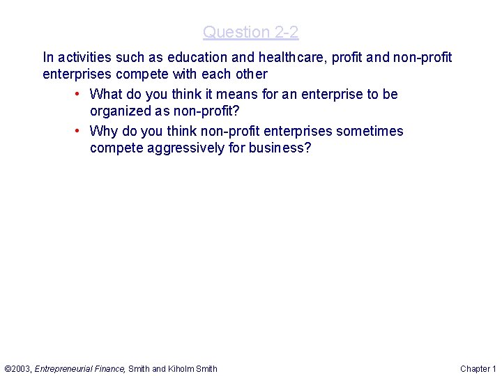 Question 2 -2 In activities such as education and healthcare, profit and non-profit enterprises Question 2 -2 In activities such as education and healthcare, profit and non-profit enterprises