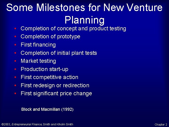 Some Milestones for New Venture Planning • • • Completion of concept and product Some Milestones for New Venture Planning • • • Completion of concept and product