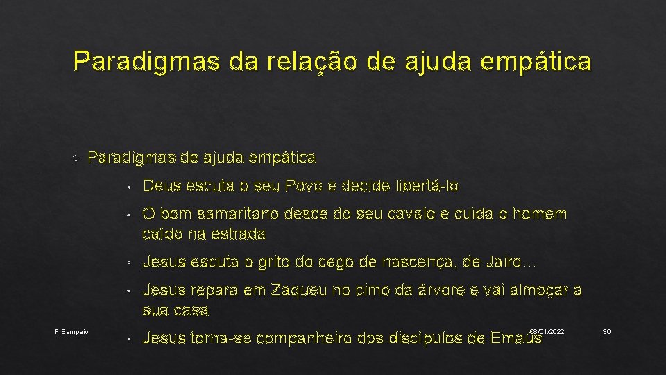 Paradigmas da relação de ajuda empática Paradigmas de ajuda empática F. Sampaio • Deus