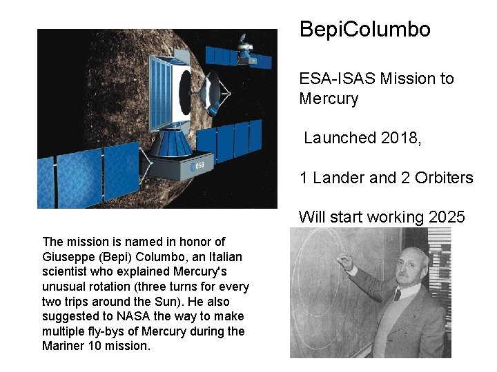Bepi. Columbo ESA-ISAS Mission to Mercury Launched 2018, 1 Lander and 2 Orbiters Will