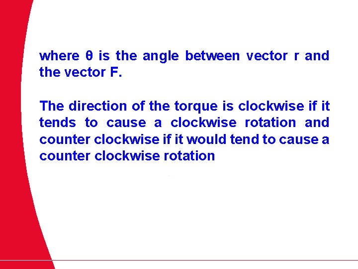 where θ is the angle between vector r and the vector F. The direction