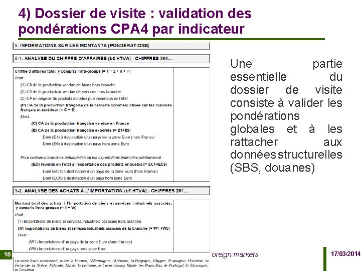 4) Dossier de visite : validation des pondérations CPA 4 par indicateur Une partie