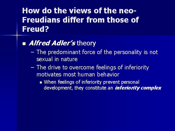 How do the views of the neo. Freudians differ from those of Freud? n