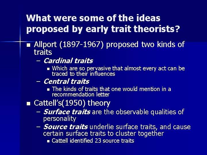 What were some of the ideas proposed by early trait theorists? n Allport (1897
