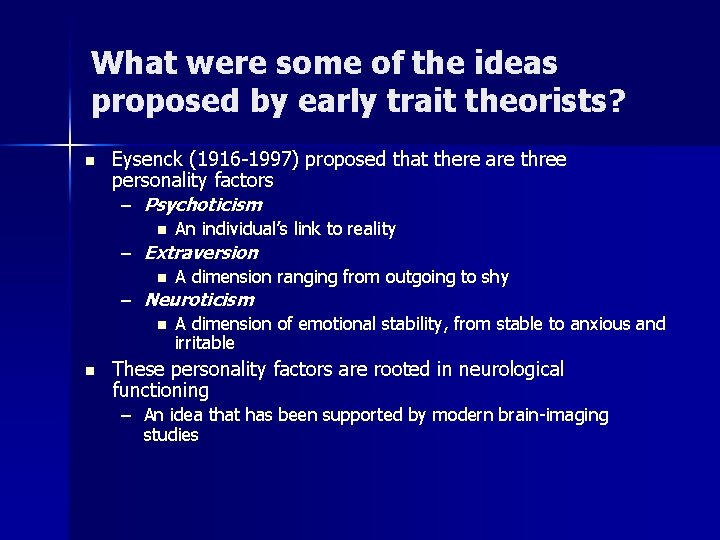 What were some of the ideas proposed by early trait theorists? n Eysenck (1916