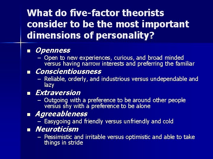 What do five-factor theorists consider to be the most important dimensions of personality? n