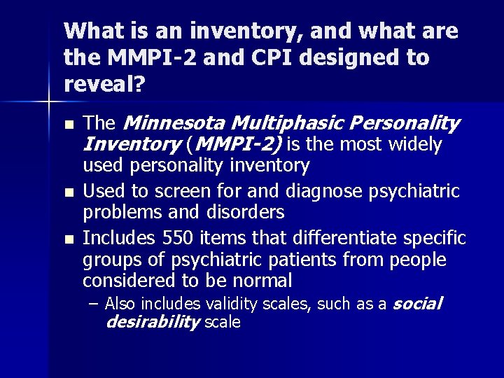 What is an inventory, and what are the MMPI-2 and CPI designed to reveal?