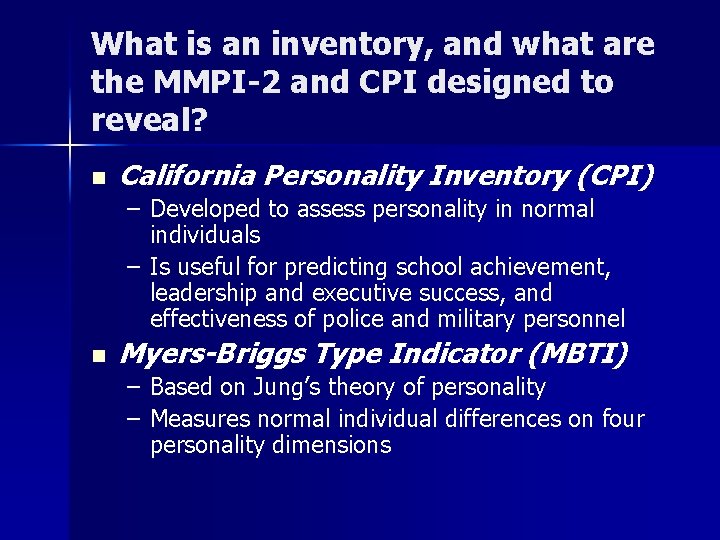 What is an inventory, and what are the MMPI-2 and CPI designed to reveal?