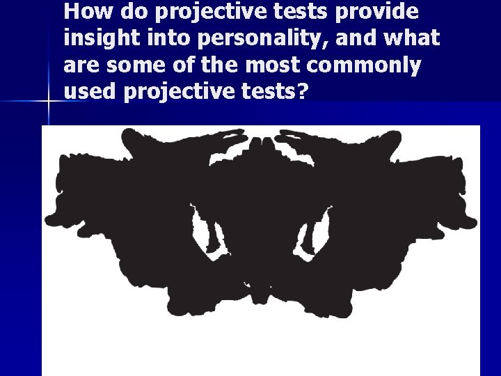 How do projective tests provide insight into personality, and what are some of the