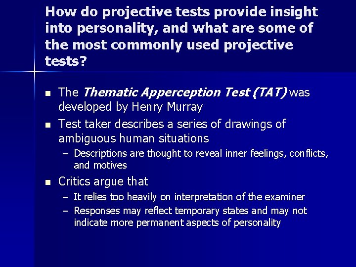 How do projective tests provide insight into personality, and what are some of the