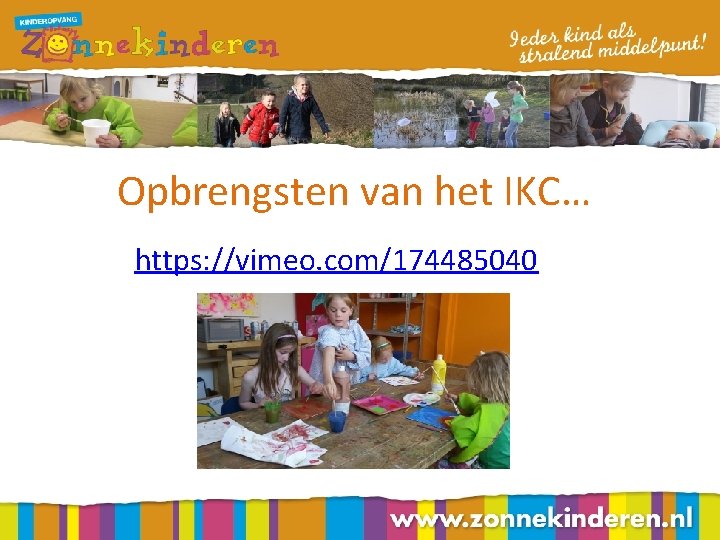 Opbrengsten van het IKC… https: //vimeo. com/174485040 