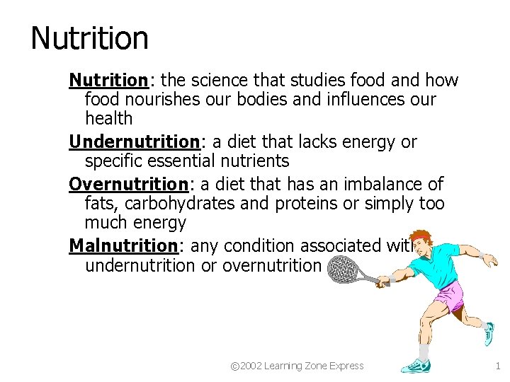 Nutrition the science that studies food and how