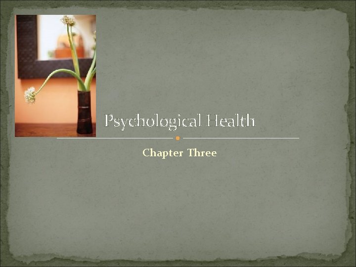 Psychological Health Chapter Three 