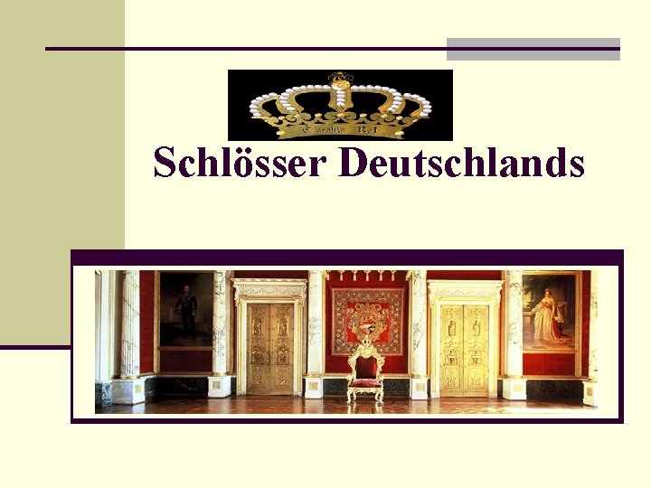 Schlösser Deutschlands Die Liste von Burgen und Schlössern in Deutschland führt, geordnet nach Bundesland,