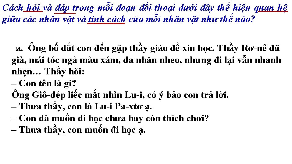 Cách hỏi và đáp trong mỗi đoạn đối thoại dưới đây thể hiện quan