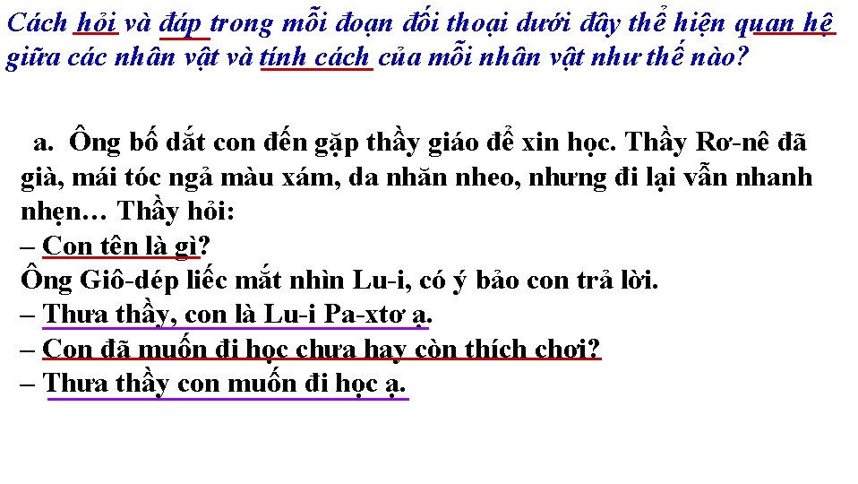 Cách hỏi và đáp trong mỗi đoạn đối thoại dưới đây thể hiện quan