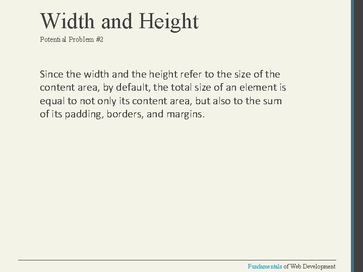 Width and Height Potential Problem #2 Since the width and the height refer to