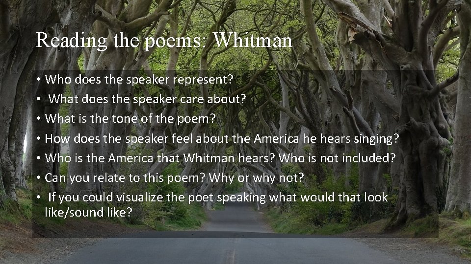 Reading the poems: Whitman • Who does the speaker represent? • What does the