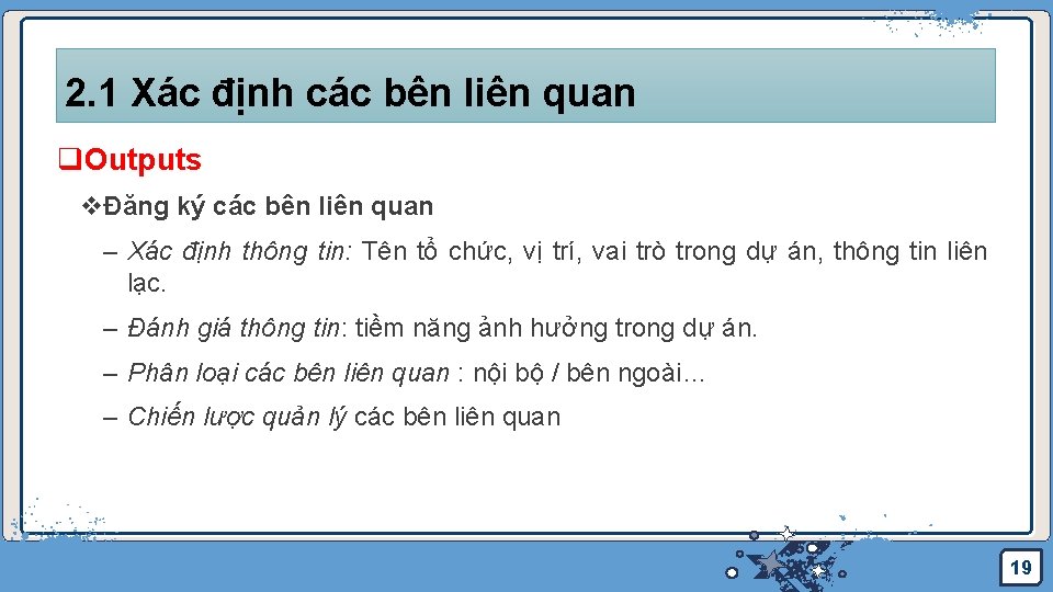 2. 1 Xác định các bên liên quan q. Outputs vĐăng ký các bên